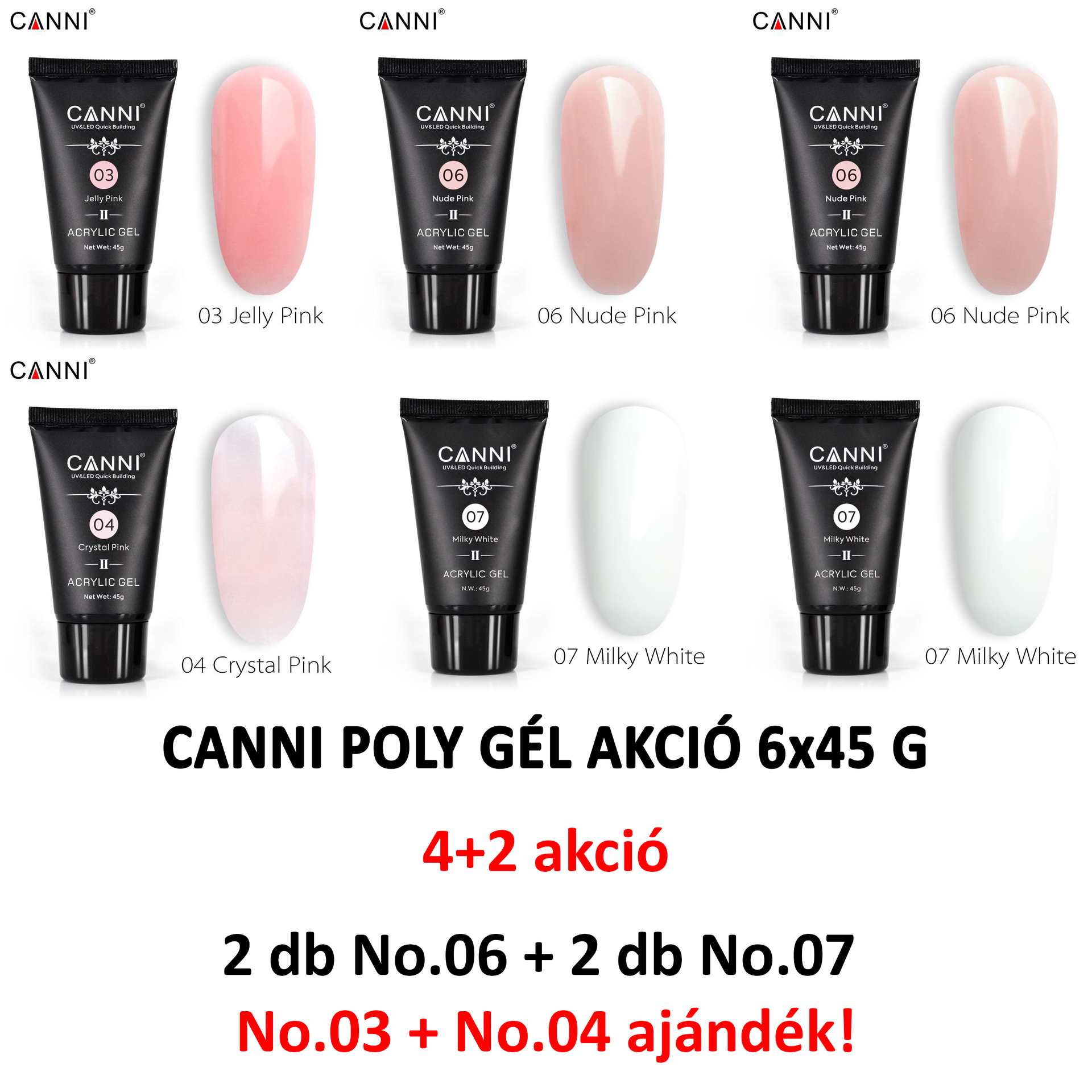 (4+2 AKCIÓ) CANNI Poly Gél 6x45 g - 4 + 2 AJÁNDÉK‼️